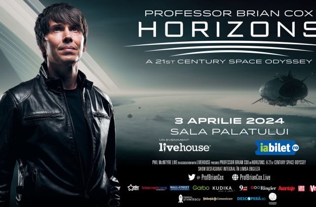 SPECTACOLUL Horizons &ndash; A 21st Century Space Odyssey SUSȚINUT DE PROFESSOR BRIAN COX LA BUCUREȘTI ESTE PESTE 40% V&Acirc;NDUT