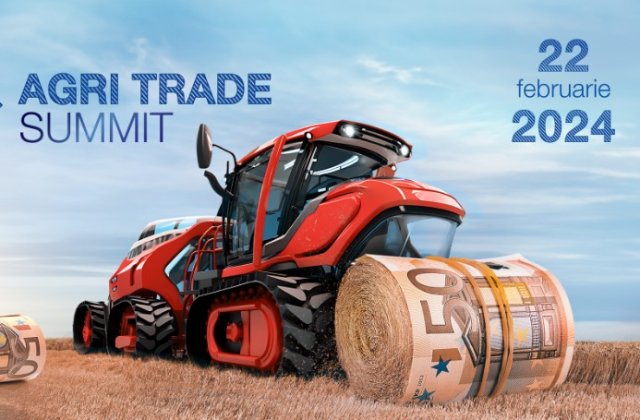 Agri Trade Summit 2024, cel mai complex eveniment din Rom&acirc;nia dedicat pieței de Agribusiness