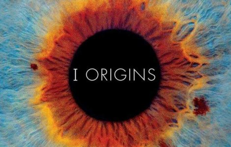 "I Origins", de Mike Cahill, in inchiderea Festivalului International de Psihanaliza si Film