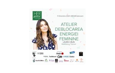 Deblochează-ți energia feminină cu Laura Călin la HER SPACE ROMANIA!