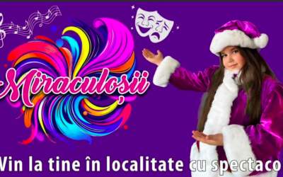 Spectacolul „Miraculoșii”:...