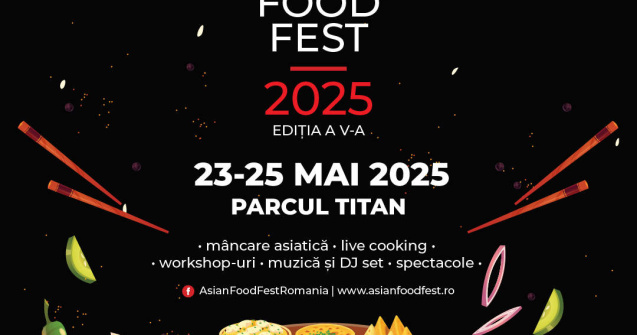 Festivalul Asian Food Fest revine cu delicii și spectacole culturale