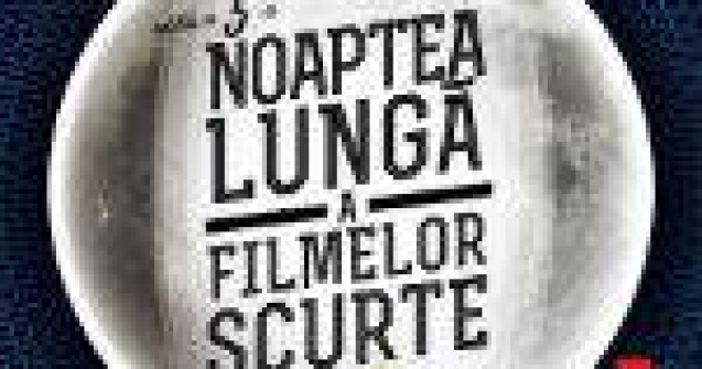 O noapte in care scurtmetrajele tin loc de vise