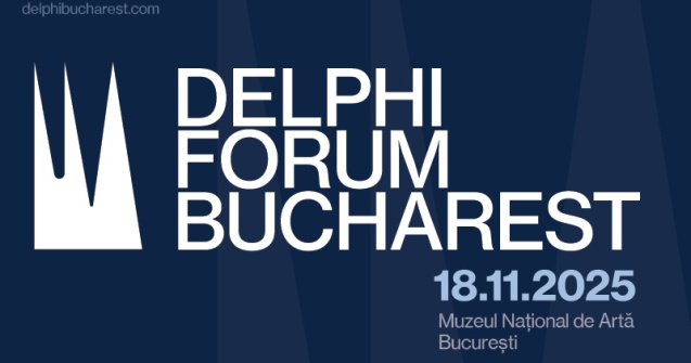 De ce Delphi Economic Forum a ales Bucureștiul pentru reuniunea sa?