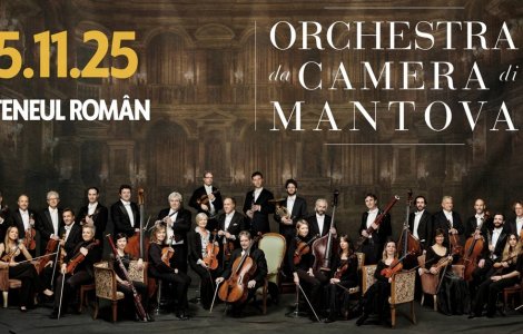 DOAR DOUĂ ZILE PÂNĂ LA CONCERTUL ORCHESTREI DA CAMERA DI MANTOVA