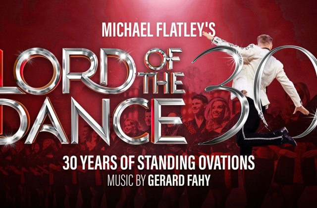 Ultimele bilete pentru spectacolul Lord of the Dance la București și Cluj-Napoca