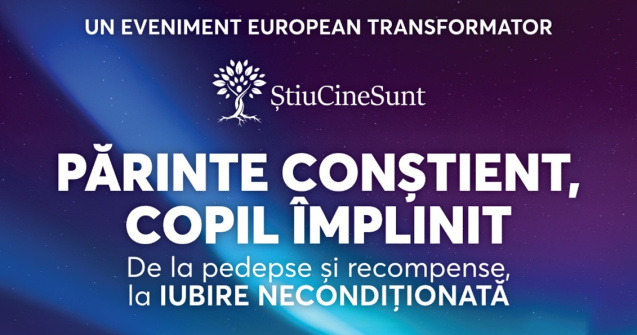 PĂRINTE CONȘTIENT, COPIL ÎMPLINIT