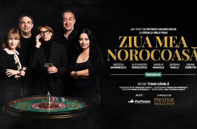 &bdquo;Ziua mea norocoasă&rdquo;, premieră națională de teatru la &icirc;nceput de martie &icirc;n București și Cluj