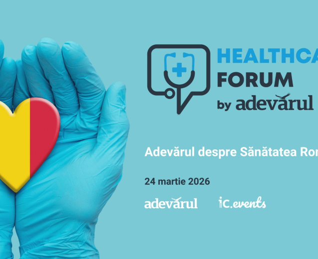 Adevărul organizează „Healthcare Forum 2026. Adevărul despre Sănătatea României“