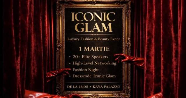 ICONIC GLAM reunește elitele din beauty, fashion și business pe 1 martie