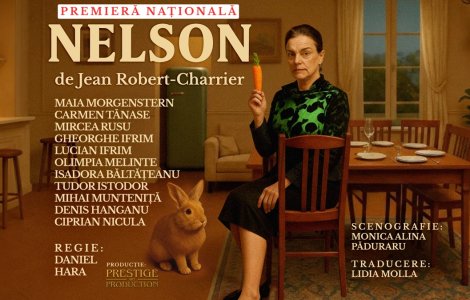 „Nelson” și „Ziua mea norocoasă”, la final de martie pe scenele din București, Iași, Bacău, Ploiești și Târgoviște