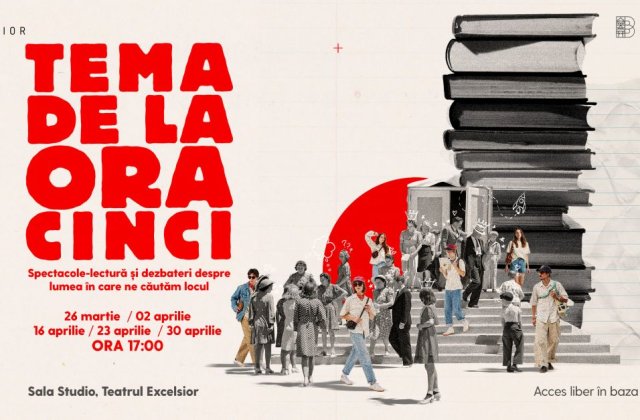 Teatrul EXCELSIOR lansează TEMA DE LA ORA CINCI  &ndash; o serie de spectacole-lectură și dezbateri pentru adolescenți 