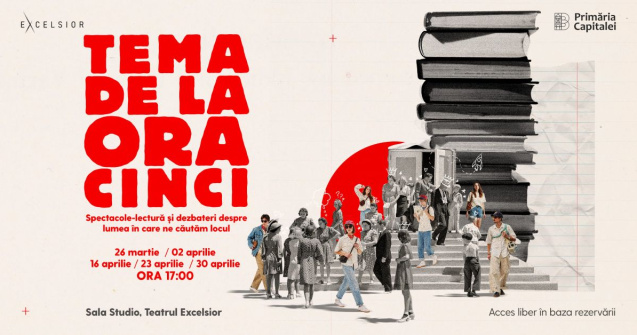 Teatrul EXCELSIOR lansează TEMA DE LA ORA CINCI – o serie de spectacole-lectură