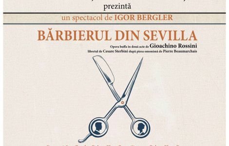 Premiera operei „Bărbierul din Sevilla”, în viziunea lui Igor Bergler