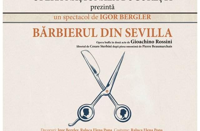 Premiera operei &bdquo;Bărbierul din Sevilla&rdquo;, &icirc;ntr-o nouă viziune semnată de Igor Bergler, pe scena ONB