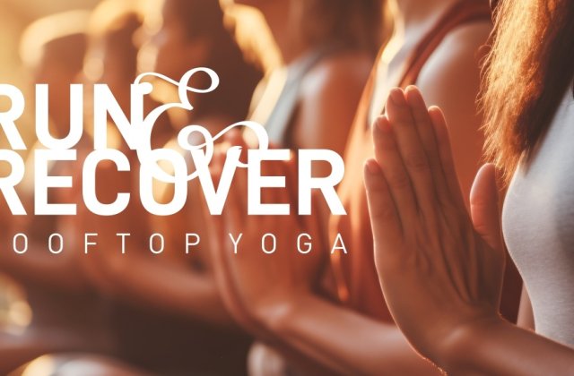 Run In Bucharest a organizat &bdquo;RUN & RECOVER ROOFTOP YOGA&rdquo; &ndash; un eveniment dedicat echilibrului dintre mișcare și relaxare