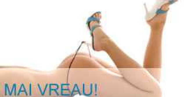 Mai vreau!