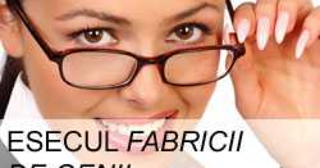 Esecul  fabricii de genii 