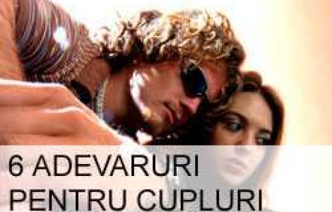 6 adevaruri pentru cupluri