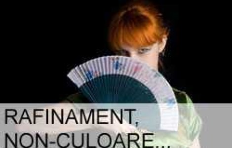 Rafinament, non-culoare si un trecut plin de suspiciuni