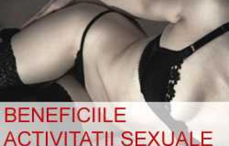 Beneficiile unei activitati sexuale intense