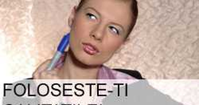 Foloseste-ti calitatile