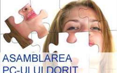 Asamblarea PC-ului dorit