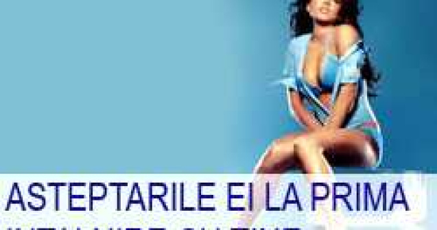 Asteptarile ei la prima intalnire cu tine