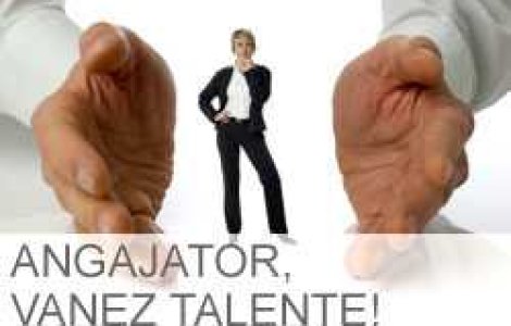 Angajator, vanez talente!
