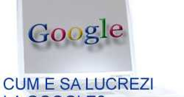 Cum e sa lucrezi la Google?