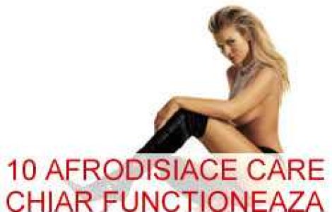 10 afrodisiace care chiar functioneaza