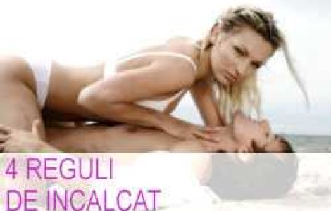 4 reguli de incalcat