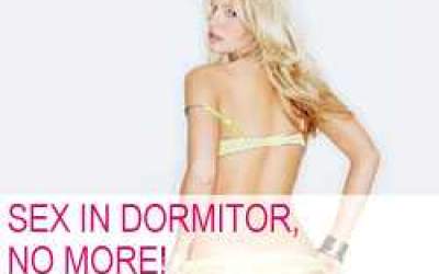 Sex in dormitor, no more!