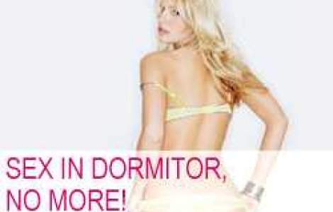 Sex in dormitor, no more!