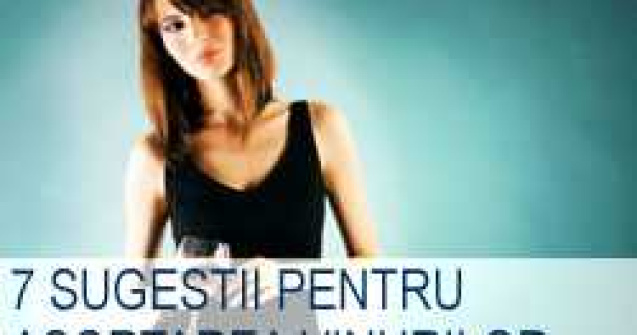 7 sugestii pentru asortarea vinurilor