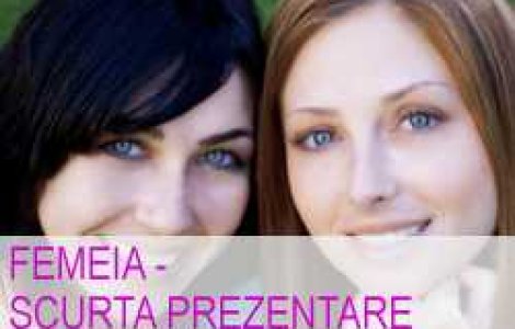 Femeia - scurta prezentare