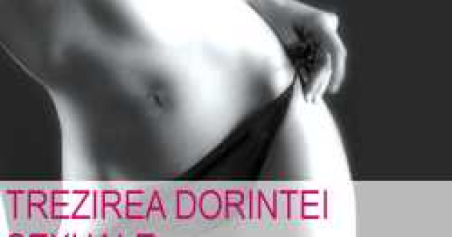 Trezirea dorintei sexuale