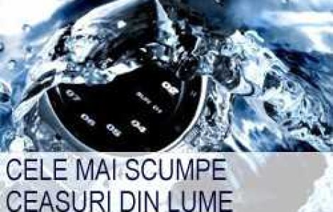 Cele mai scumpe ceasuri din lume