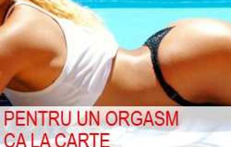 Pentru un orgasm ca la carte