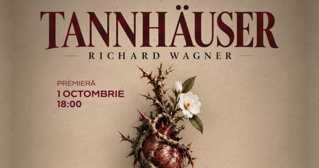 Premiera „Tannhäuser” de Wagner sub conducerea muzicală a lui Cristian Mandeal