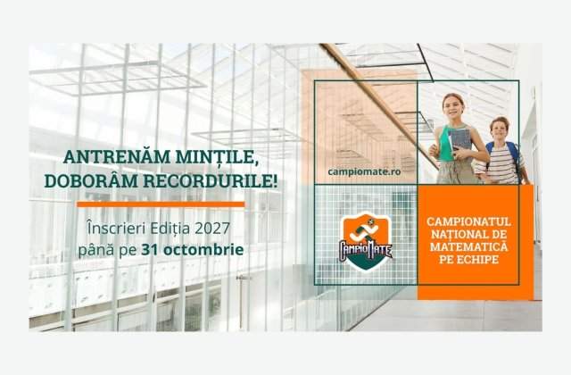 CampioMATE &ndash; campionatul național de matematică pe echipe a dat startul &icirc;nscrierilor pentru Ediția 2027