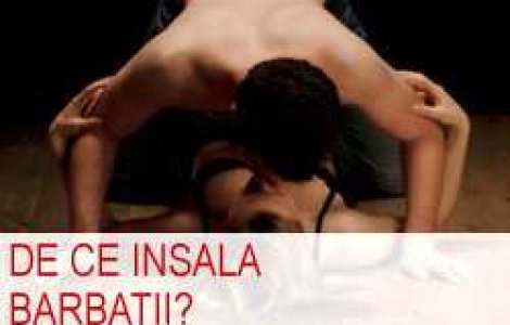 De ce insala barbatii?