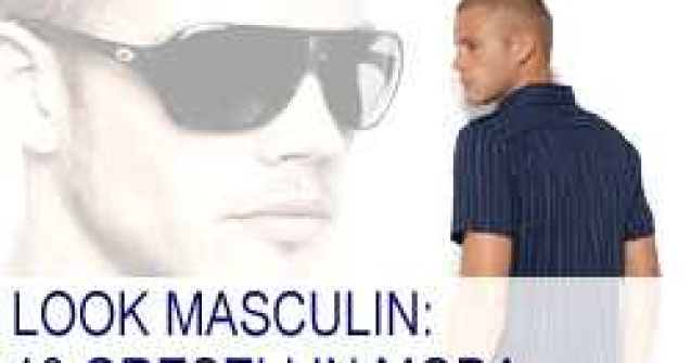 Look masculin: 10 greseli in moda