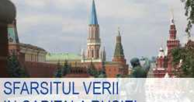 Sfarsitul verii in capitala Rusiei