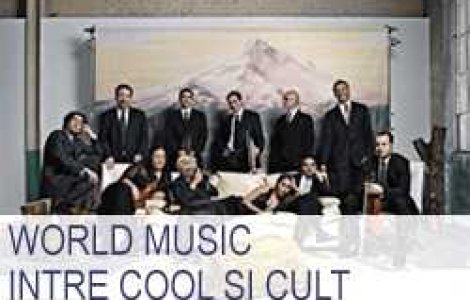 World Music intre cool si cult