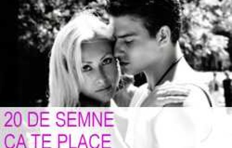 20 de semne ca te place