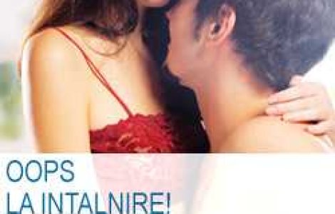 Oops la intalnire!