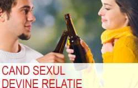 Cand sexul devine relatie