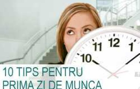 10 tips pentru prima zi de munca