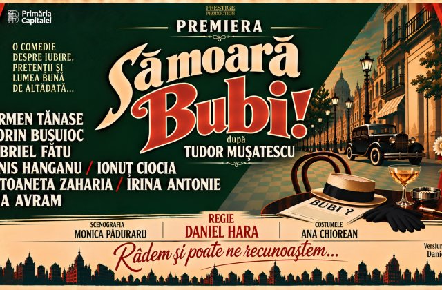 Carmen Tănase și Florin Busuioc, protagoniștii premierei „Să moară Bubi!”